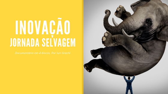 INOVAÇÃO JORNADA SELVAGEM